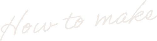 how to make